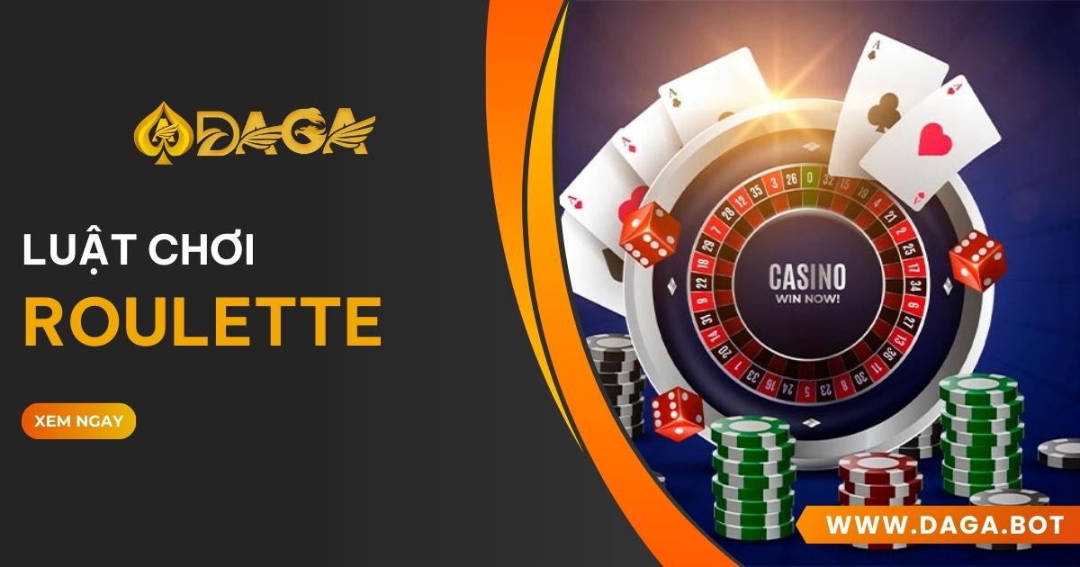 Luật chơi Roulette