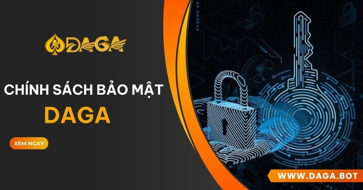 Chính sáhc bảo mật tại DAGA