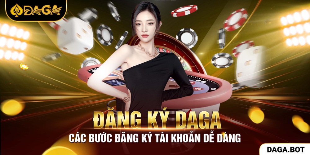 Hướng dẫn đăng ký tài khoản DAGA